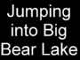 03_jumping_into_big_bear_lake.JPG
