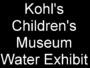 09_kohls_children_museum_water_exhibit.JPG